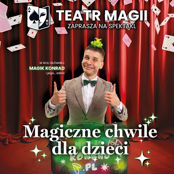 Magiczne chwile dla dzieci - iluzja i komedia dla całej rodziny